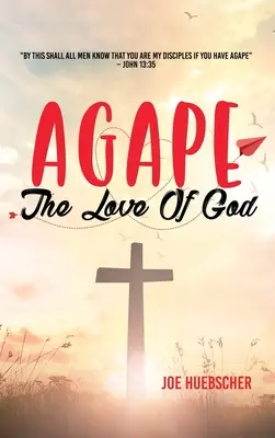 Agape: Isten szeretete - Agape: The Love of God