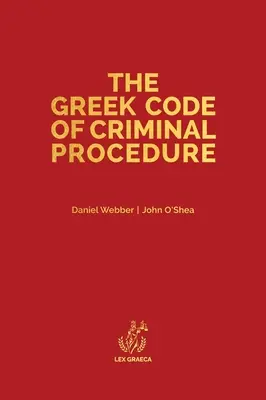 A görög büntetőeljárási kódex - The Greek Code of Criminal Procedure