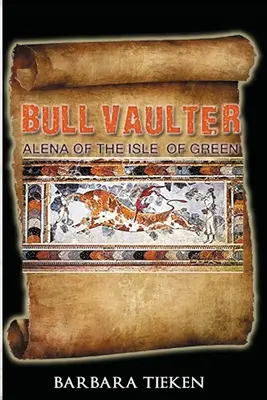 Bull Vaulter: Alena of the Isle of Green: Alena a Zöld Szigetről - Bull Vaulter: Alena of the Isle of Green: Alena of the Isle of Green