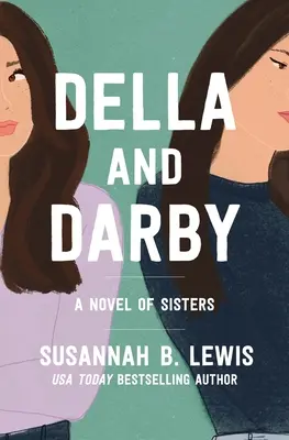 Della és Darby: A Novel of Sisters - Della and Darby: A Novel of Sisters