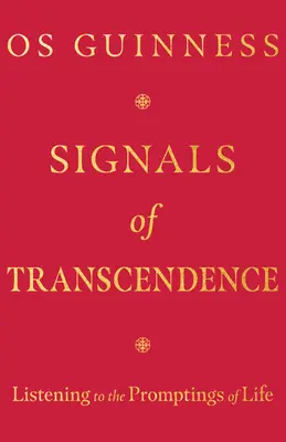 A transzcendencia jelei: Az élet sugallataira hallgatva - Signals of Transcendence: Listening to the Promptings of Life