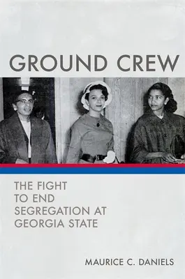 Ground Crew: A szegregáció megszüntetéséért folytatott küzdelem a Georgia State-en - Ground Crew: The Fight to End Segregation at Georgia State