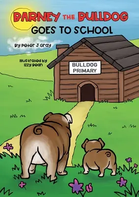 Barney, a bulldog iskolába megy - Barney the Bulldog Goes to School