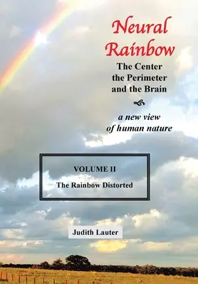 Neurális szivárvány: A központ a perem és az agy - Neural Rainbow: The Center the Perimeter and the Brain