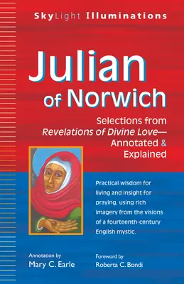 Julian of Norwich: Válogatások az Isteni szeretet kinyilatkoztatásaiból - jegyzetelve és magyarázva - Julian of Norwich: Selections from Revelations of Divine Love--Annotated & Explained