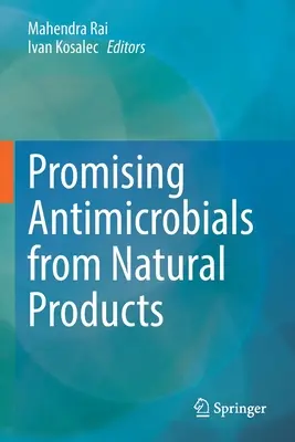 Természetes termékekből származó ígéretes antimikrobás szerek - Promising Antimicrobials from Natural Products