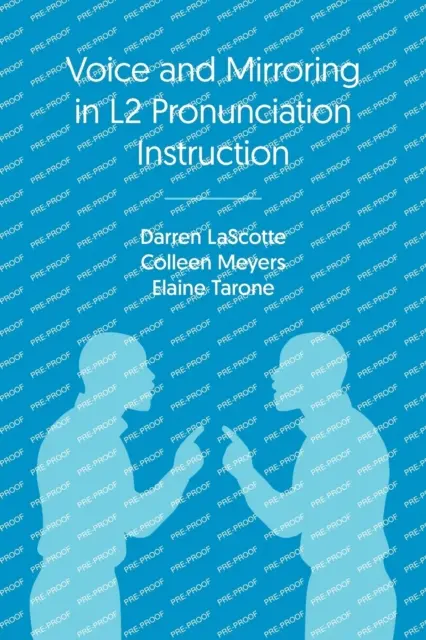 Hang és tükrözés az L2 kiejtésoktatásban: Fonológia és kiejtéstanítás: Alkalmazott fonológia és kiejtéstanítás - Voice and Mirroring in L2 Pronunciation Instruction: Applied Phonology and Pronunciation Teaching