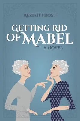 Mabel megszabadulása - Getting Rid of Mabel
