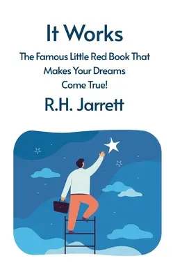 It Works: The Famous Little Red Book That Makes Your Dreams Come True (A híres kis piros könyv, amely valóra váltja az álmaidat). - It Works: The Famous Little Red Book That Makes Your Dreams Come True