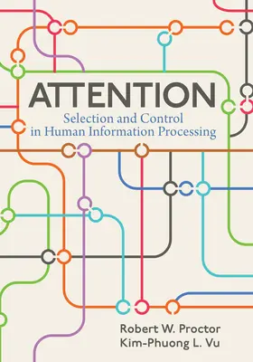 Figyelem! Szelekció és ellenőrzés az emberi információfeldolgozásban - Attention: Selection and Control in Human Information Processing