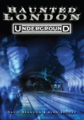 Kísértetjárta londoni metró - Haunted London Underground