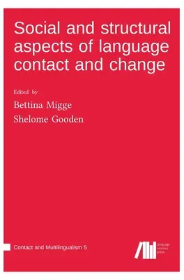 A nyelvi érintkezés és változás társadalmi és strukturális aspektusai - Social and structural aspects of language contact and change