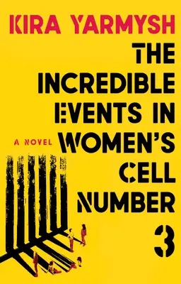 Hihetetlen események a 3. számú női cellában - The Incredible Events in Women's Cell Number 3