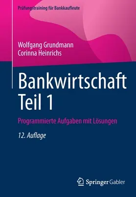 Bankwirtschaft Teil 1: Programmierte Aufgaben Mit Lsungen