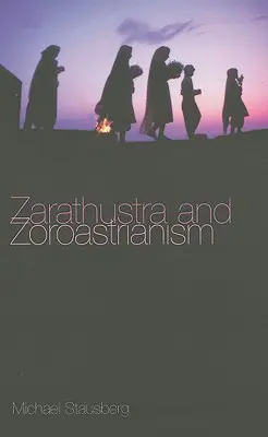 Zarathustra és a zoroasztrizmus: A Short Introduction (Rövid bevezetés) - Zarathustra and Zoroastrianism: A Short Introduction