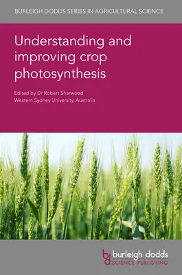 A növényi fotoszintézis megértése és javítása - Understanding and Improving Crop Photosynthesis