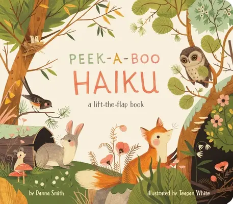 Kukucskáló haiku: A Lift-The-Flap Book - Peek-A-Boo Haiku: A Lift-The-Flap Book