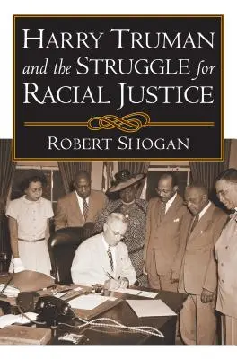 Harry Truman és a faji igazságosságért folytatott küzdelem - Harry Truman and the Struggle for Racial Justice