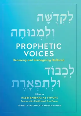 Prófétai hangok: A Haftarah megújítása és újragondolása - Prophetic Voices: Renewing and Reimagining Haftarah