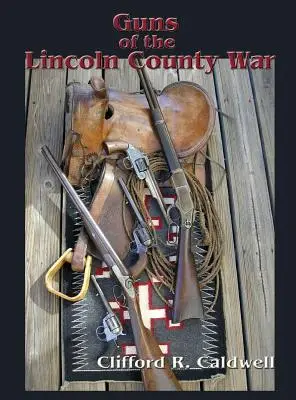 A Lincoln megyei háború fegyverei - Guns of the Lincoln County War