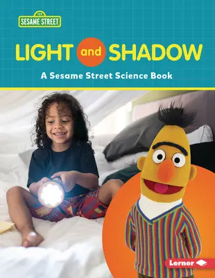 Fény és árnyék: A Szezám utca (R) tudományos könyve - Light and Shadow: A Sesame Street (R) Science Book