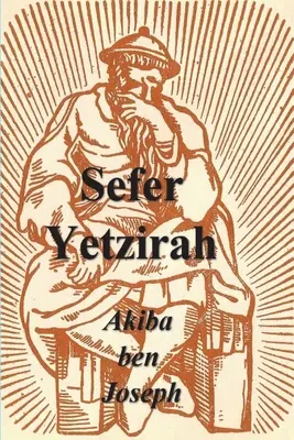 Sefer Yetzirah: A formálás könyve - Sefer Yetzirah: The Book of Formation