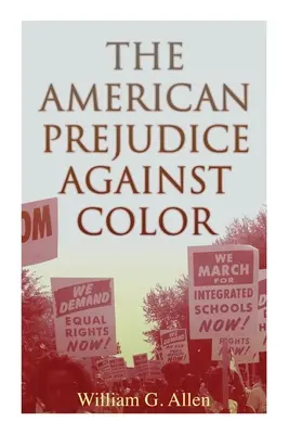 Az amerikaiak előítélete a színekkel szemben - The American Prejudice Against Color