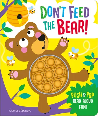 Ne etesd a medvét! - Don't Feed the Bear!