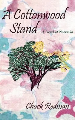 A Cottonwood Stand: Egy nebraskai regény - A Cottonwood Stand: A Novel of Nebraska