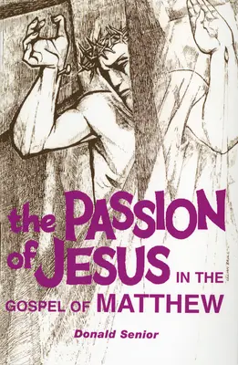 Jézus szenvedése Máté evangéliumában - Passion of Jesus in the Gospel of Matthew