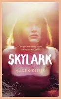 Skylark - A szerelem, az árulás és a világ megváltoztatásának magával ragadó regénye - Skylark - THE COMPELLING NOVEL OF LOVE, BETRAYAL AND CHANGING THE WORLD