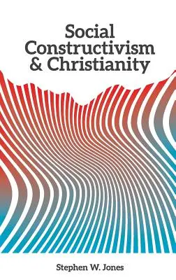 A társadalmi konstruktivizmus és a kereszténység - Social Constructivism and Christianity