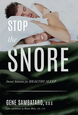 Állítsd meg a horkolást! Fogászati megoldások az egészséges alvásért - Stop the Snore: Dental Solutions for Healthy Sleep