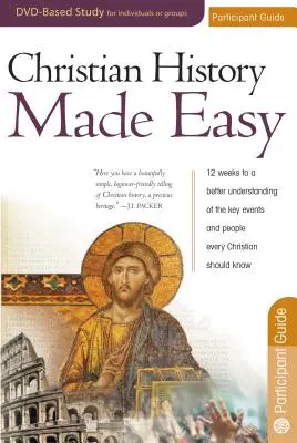 Keresztény történelem könnyen érthető részvételi útmutató - Christian History Made Easy Participant Guide