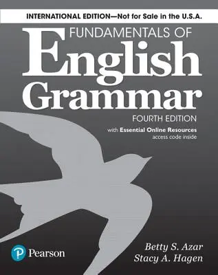 Fundamentals of English Grammar 4e Student Book with Essential Online Resources (Az angol nyelvtan alapjai 4e), nemzetközi kiadás - Fundamentals of English Grammar 4e Student Book with Essential Online Resources, International Edition