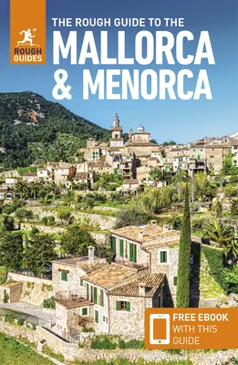 The Rough Guide to Mallorca & Menorca (Útikönyv ingyenes ebookkal) - The Rough Guide to Mallorca & Menorca (Travel Guide with Free Ebook)