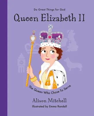 II. Erzsébet királynő: A királynő, aki a szolgálatot választotta - Queen Elizabeth II: The Queen Who Chose to Serve