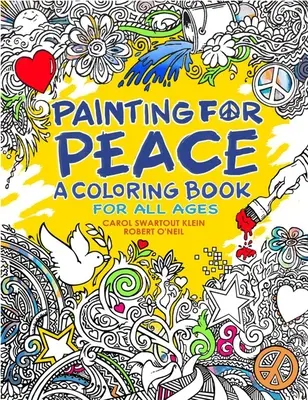 Festés a békéért - Színezőkönyv minden korosztály számára - Painting for Peace - A Coloring Book for All Ages