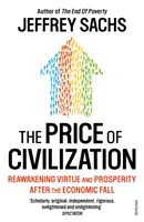 A civilizáció ára - Közgazdaságtan és etika a bukás után - Price of Civilization - Economics and Ethics After the Fall