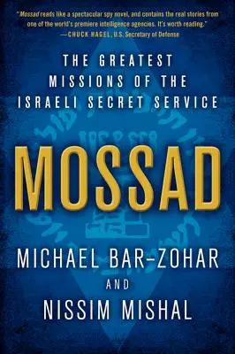 Moszad: Az izraeli titkosszolgálat legnagyobb küldetései - Mossad: The Greatest Missions of the Israeli Secret Service