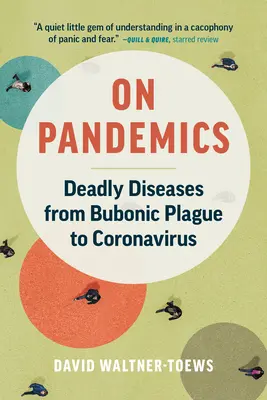 A járványokról: Halálos betegségek a bubópestistől a koronavírusig - On Pandemics: Deadly Diseases from Bubonic Plague to Coronavirus