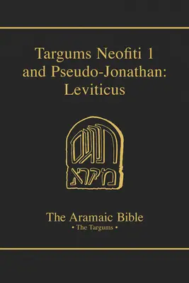 Targumok Neofiti 1 és Pseudo-Jonathan: Leviticus: kötet - Targums Neofiti 1 and Pseudo-Jonathan: Leviticus: Volume 3