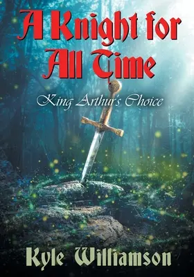 Lovag minden időkre: Arthur király választása - A Knight for All Time: King Arthur's Choice