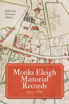 Monks Eleigh uradalmi feljegyzések, 1210-1683 - Monks Eleigh Manorial Records, 1210-1683