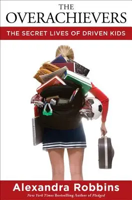 The Overachievers: Az elszánt gyerekek titkos élete - The Overachievers: The Secret Lives of Driven Kids