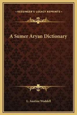 Egy sumer-árja szótár - A Sumer Aryan Dictionary