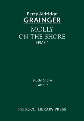 Molly on the Shore, BFMS 1: Tanulmányi kotta - Molly on the Shore, BFMS 1: Study score