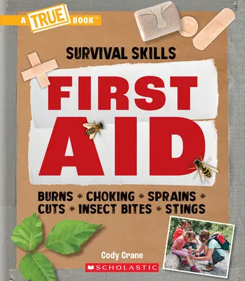 Elsősegélynyújtás (egy igaz könyv: Túlélési készségek) - First Aid (a True Book: Survival Skills)