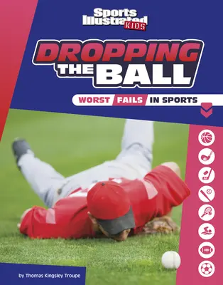 Eldobni a labdát: A sport legrosszabb buktái - Dropping the Ball: The Worst Fails in Sports