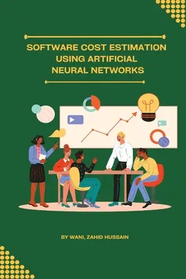 Szoftverköltségbecslés mesterséges neurális hálózatok segítségével - Software cost estimation using artificial neural networks